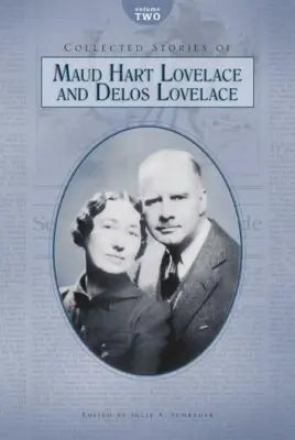 Collected Stories of Maud Hart Lovelace and Delos Lovelace, Vol. 2
