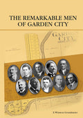 The Remarkable Men of Garden City