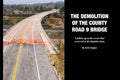 The Demolition of the County Road 9 Bridge