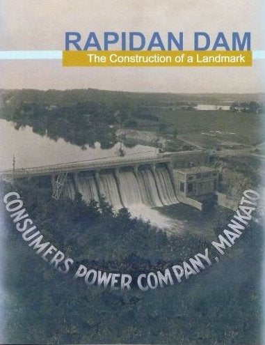 Rapidan Dam: The Construction of a Landmark